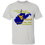 F*CKING FOLLOW the GUIDELINES WV Strong - G500 5.3 oz. T-Shirt