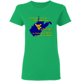 F*CKING FOLLOW the GUIDELINES WV Strong - G500L Ladies' 5.3 oz. T-Shirt