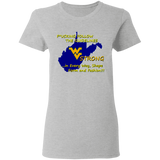F*CKING FOLLOW the GUIDELINES WV Strong - G500L Ladies' 5.3 oz. T-Shirt