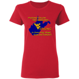 F*CKING FOLLOW the GUIDELINES WV Strong - G500L Ladies' 5.3 oz. T-Shirt