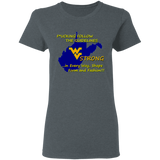 F*CKING FOLLOW the GUIDELINES WV Strong - G500L Ladies' 5.3 oz. T-Shirt