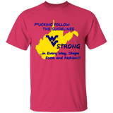 F*CKING FOLLOW the GUIDELINES WV Strong - G500 5.3 oz. T-Shirt