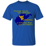 F*CKING FOLLOW the GUIDELINES WV Strong - G500 5.3 oz. T-Shirt