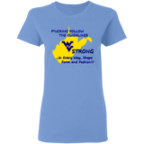 F*CKING FOLLOW the GUIDELINES WV Strong - G500L Ladies' 5.3 oz. T-Shirt