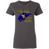 F*CKING FOLLOW the GUIDELINES WV Strong - G500L Ladies' 5.3 oz. T-Shirt