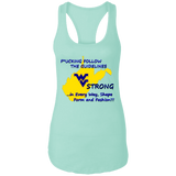 F*CKING FOLLOW the GUIDELINES WV Strong - NL1533 Ladies Ideal Racerback Tank