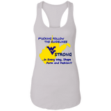 F*CKING FOLLOW the GUIDELINES WV Strong - NL1533 Ladies Ideal Racerback Tank