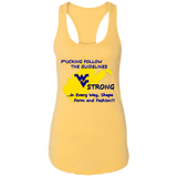 F*CKING FOLLOW the GUIDELINES WV Strong - NL1533 Ladies Ideal Racerback Tank