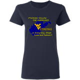 F*CKING FOLLOW the GUIDELINES WV Strong - G500L Ladies' 5.3 oz. T-Shirt