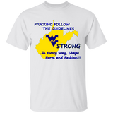 F*CKING FOLLOW the GUIDELINES WV Strong - G500 5.3 oz. T-Shirt