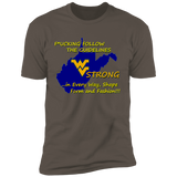 F*CKING FOLLOW the GUIDELINES WV Strong - NL3600 Premium Short Sleeve T-Shirt
