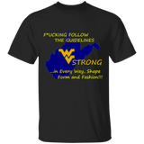 F*CKING FOLLOW the GUIDELINES WV Strong - G500 5.3 oz. T-Shirt