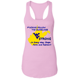 F*CKING FOLLOW the GUIDELINES WV Strong - NL1533 Ladies Ideal Racerback Tank